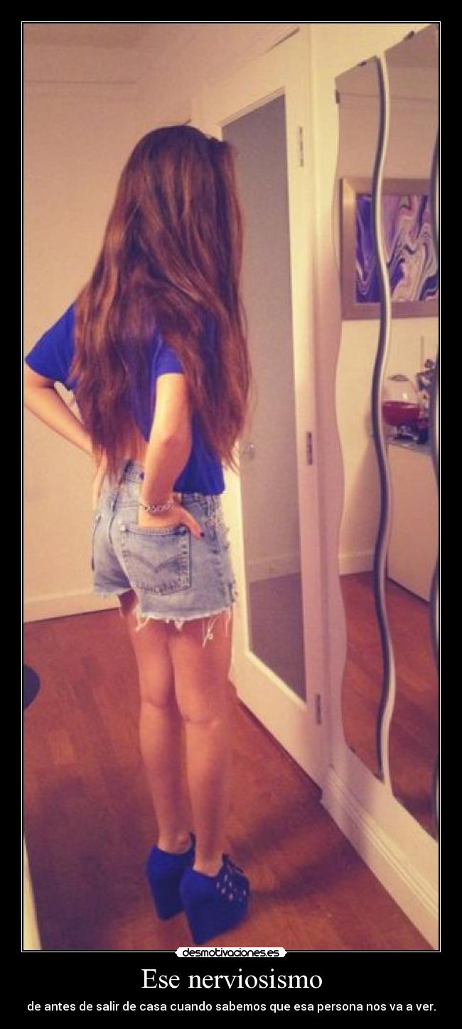 Ese nerviosismo -