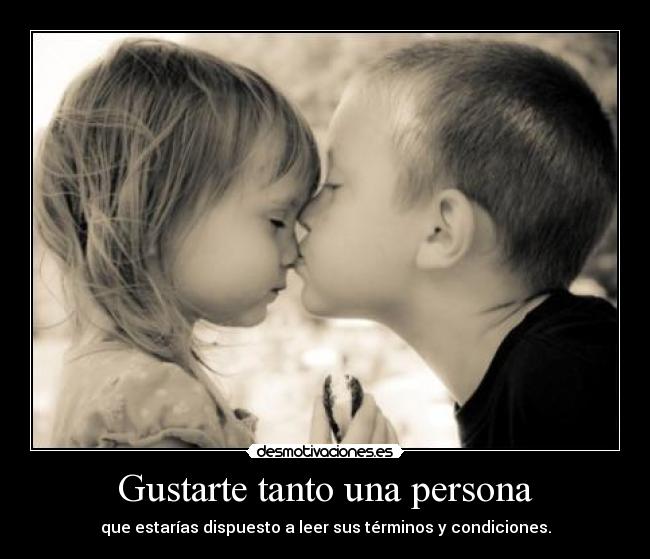 Gustarte tanto una persona -
