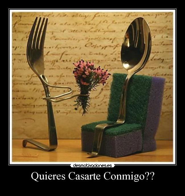 Quieres Casarte Conmigo?? - ♥