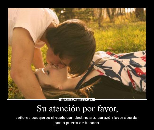 Su atención por favor, - 