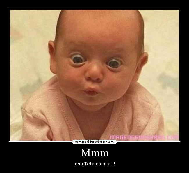 Mmm - esa Teta es mia...!