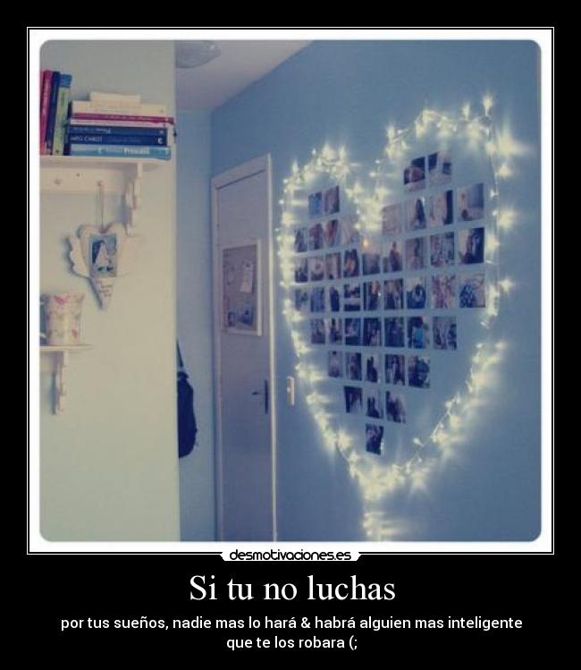 Si tu no luchas -