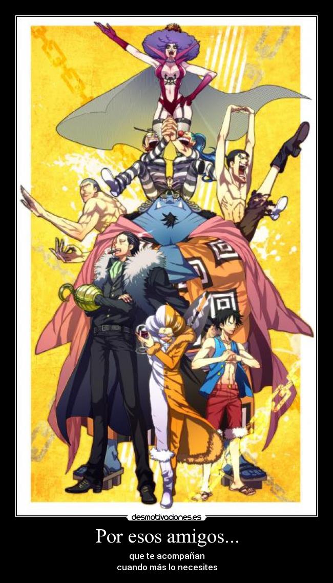 Por esos amigos... - 