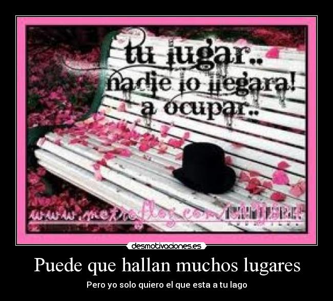 Puede que hallan muchos lugares -
