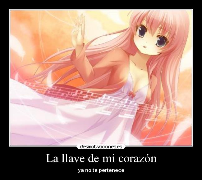 La llave de mi corazón - ya no te pertenece