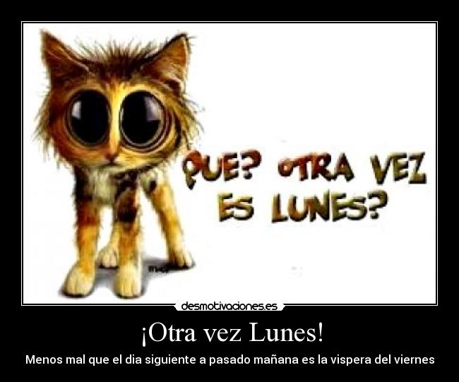 ¡Otra vez Lunes! -