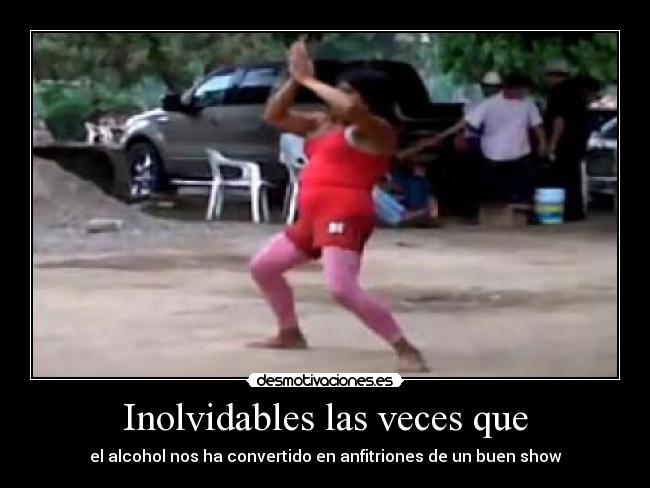 Inolvidables las veces que -