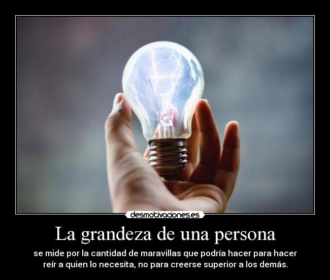 La grandeza de una persona - 