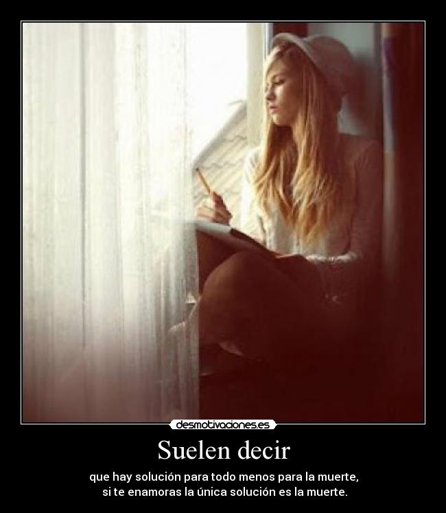 Suelen decir -