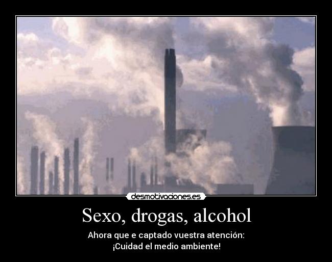 Sexo, drogas, alcohol -