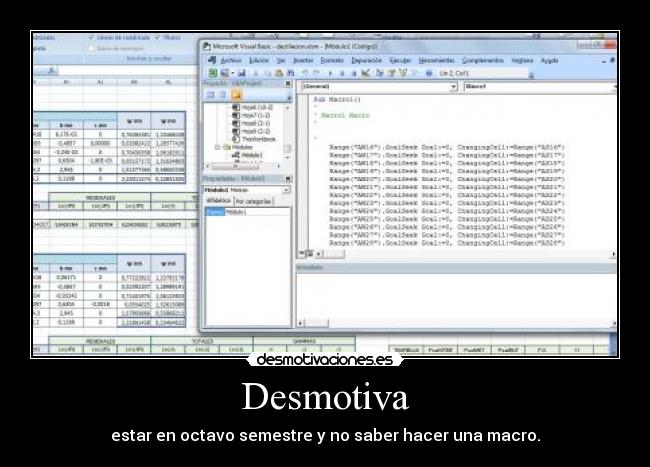 Desmotiva - estar en octavo semestre y no saber hacer una macro.