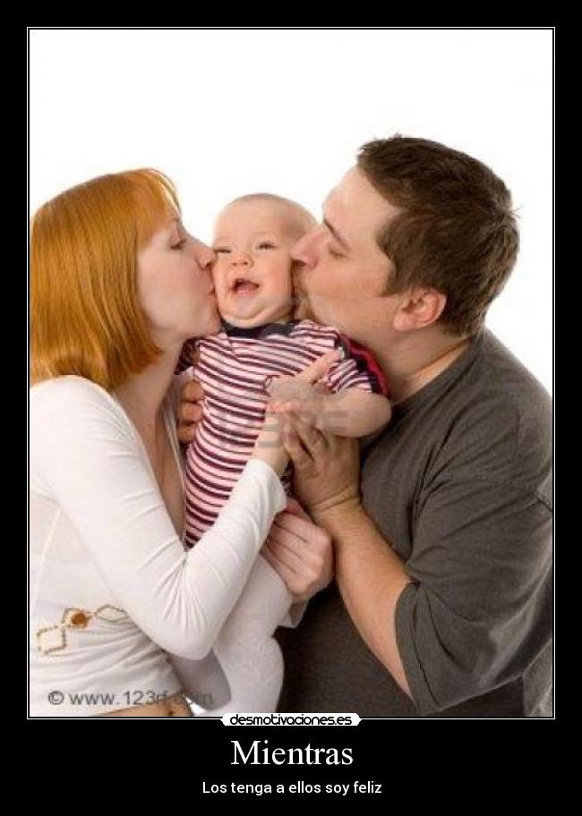 Mientras - Los tenga a ellos soy feliz