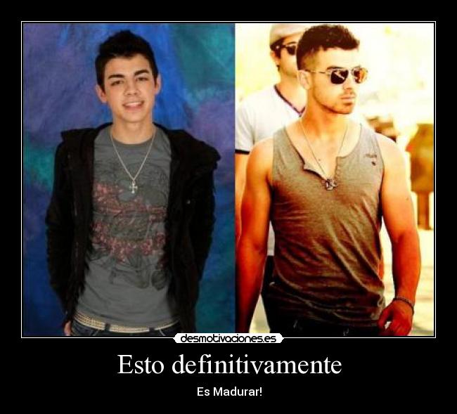 Esto definitivamente - Es Madurar!