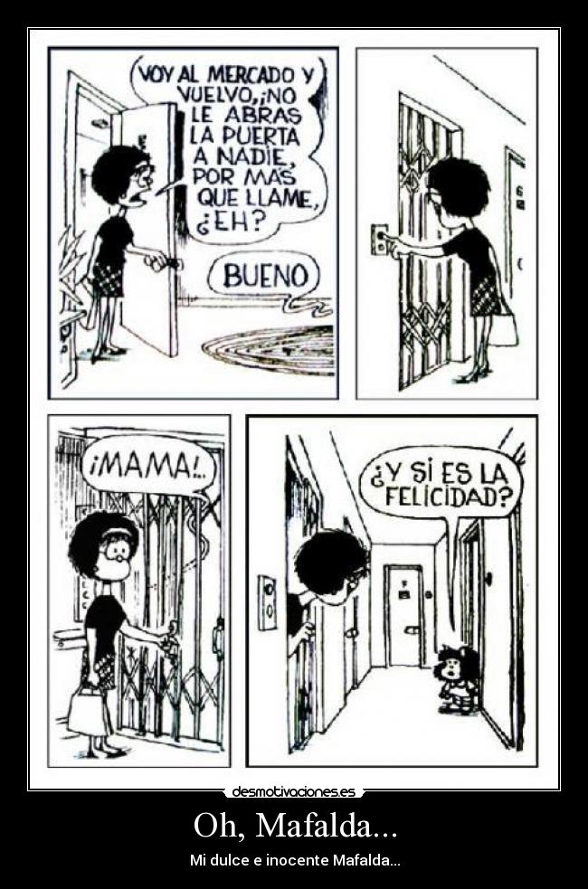 Oh, Mafalda... - Mi dulce e inocente Mafalda...