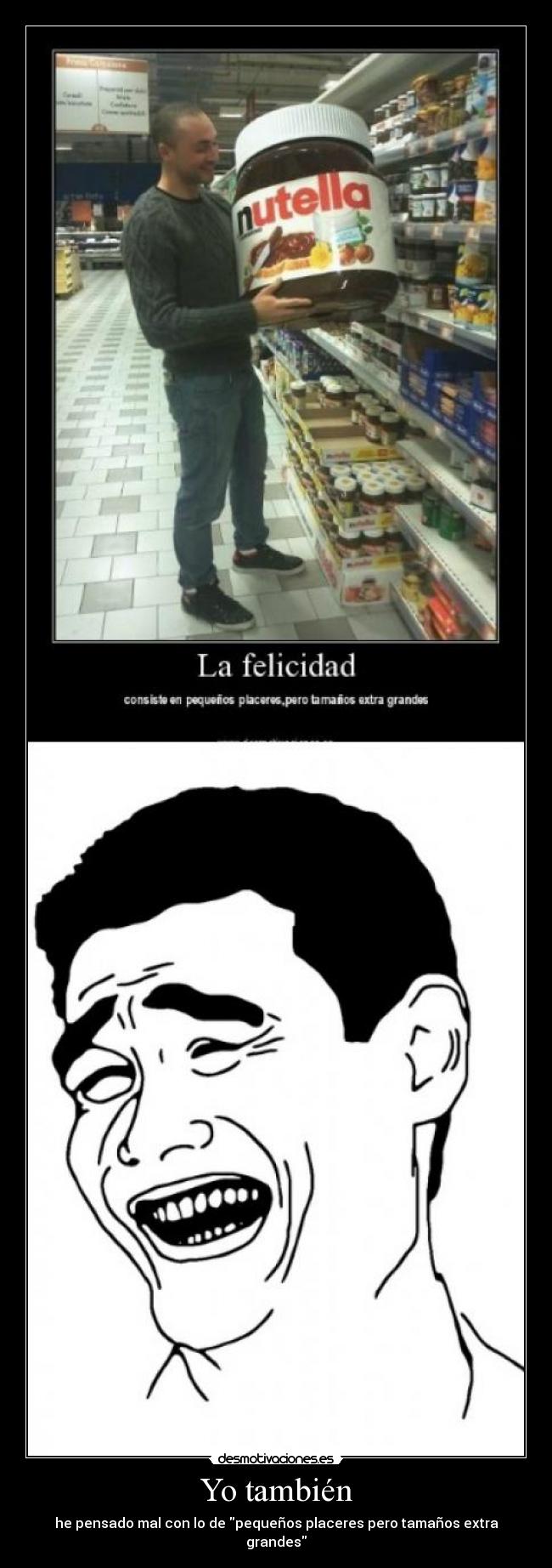 Yo también - he pensado mal con lo de pequeños placeres pero tamaños extra grandes