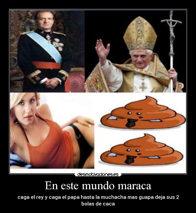 En este mundo maraca -