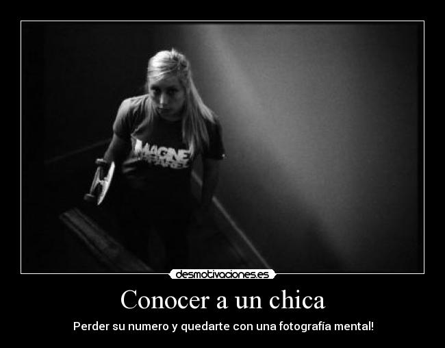 Conocer a un chica - Perder su numero y quedarte con una fotografía mental!
