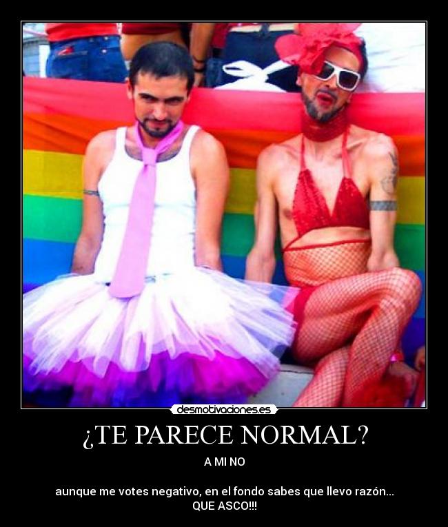 ¿TE PARECE NORMAL? - A MI NO

aunque me votes negativo, en el fondo sabes que llevo razón...
QUE ASCO!!!