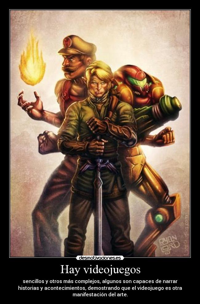 Hay videojuegos - sencillos y otros más complejos, algunos son capaces de narrar
historias y acontecimientos, demostrando que el videojuego es otra
manifestación del arte.