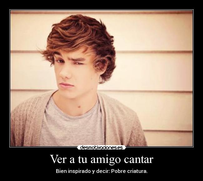 Ver a tu amigo cantar -