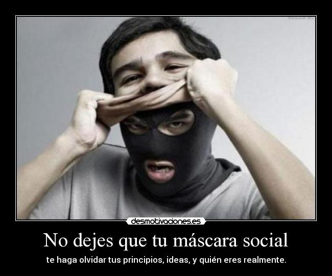 No dejes que tu máscara social - 