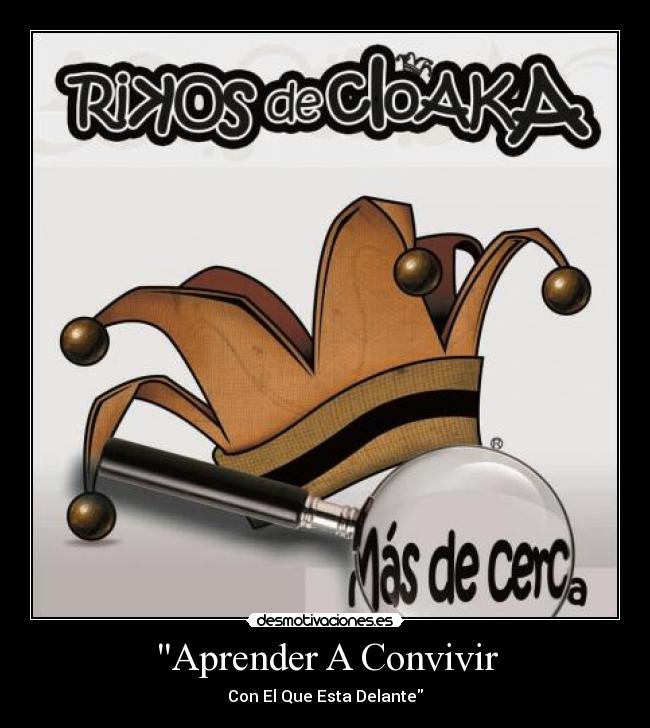 Aprender A Convivir - Con El Que Esta Delante