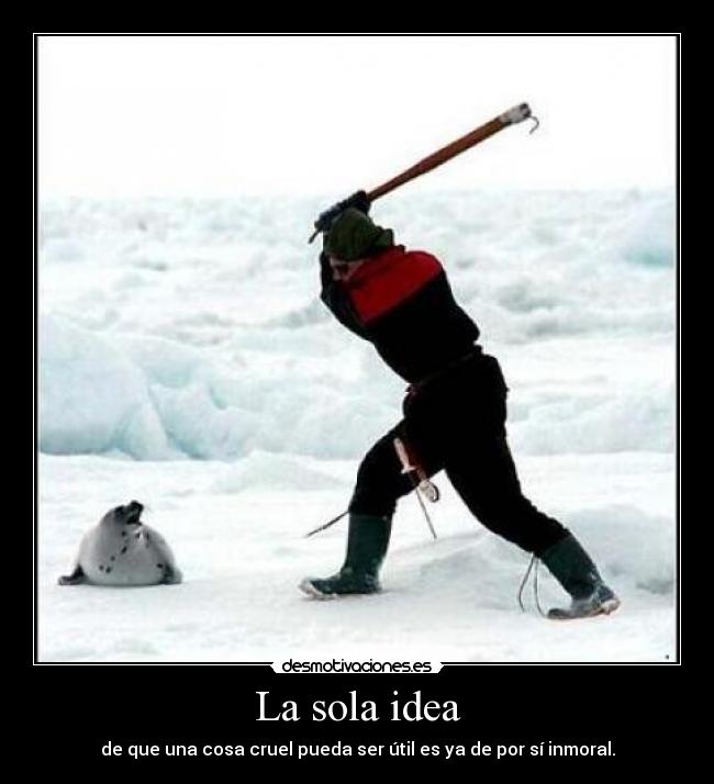 La sola idea -