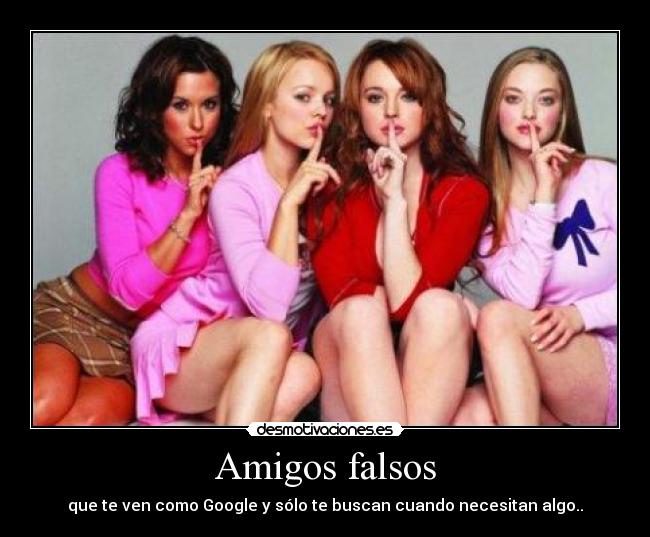 Amigos falsos -