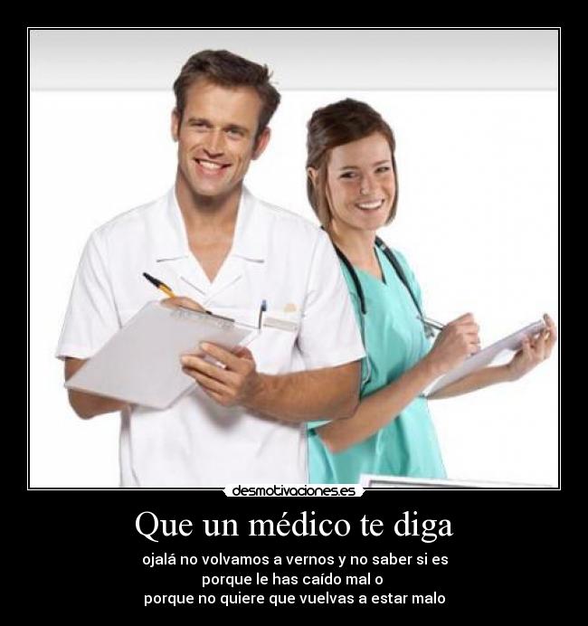 Que un médico te diga - 