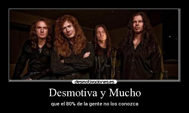 Desmotiva y Mucho - que el 80% de la gente no los conozca
