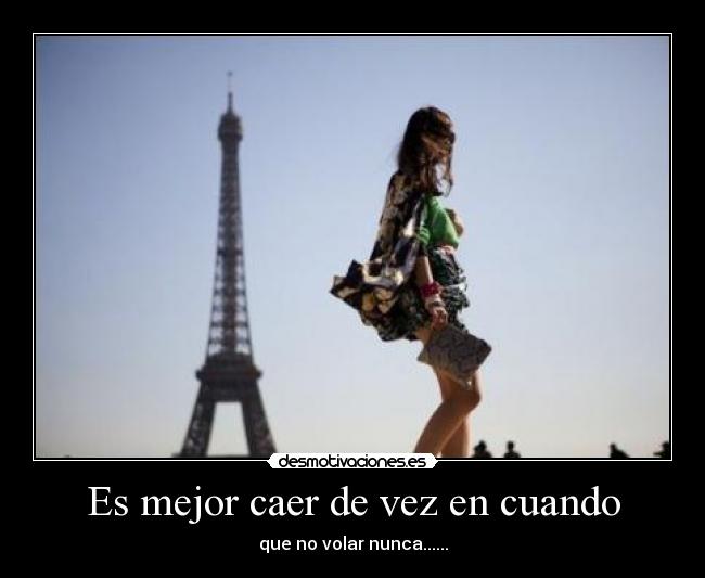 Es mejor caer de vez en cuando - 