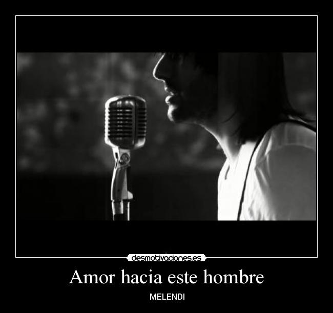 Amor hacia este hombre -