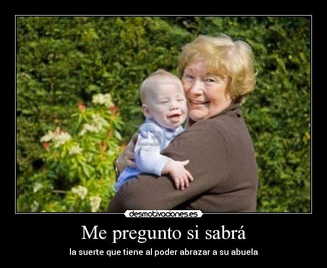 Me pregunto si sabrá -