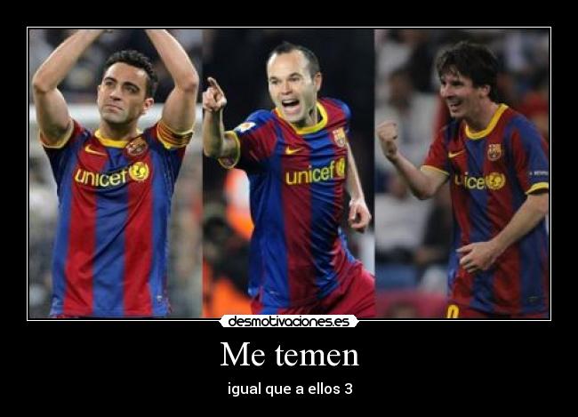 Me temen - igual que a ellos 3