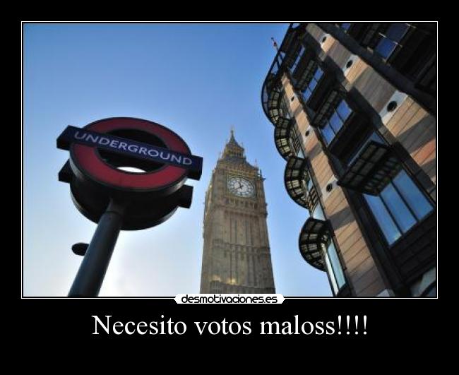 Necesito votos maloss!!!! -