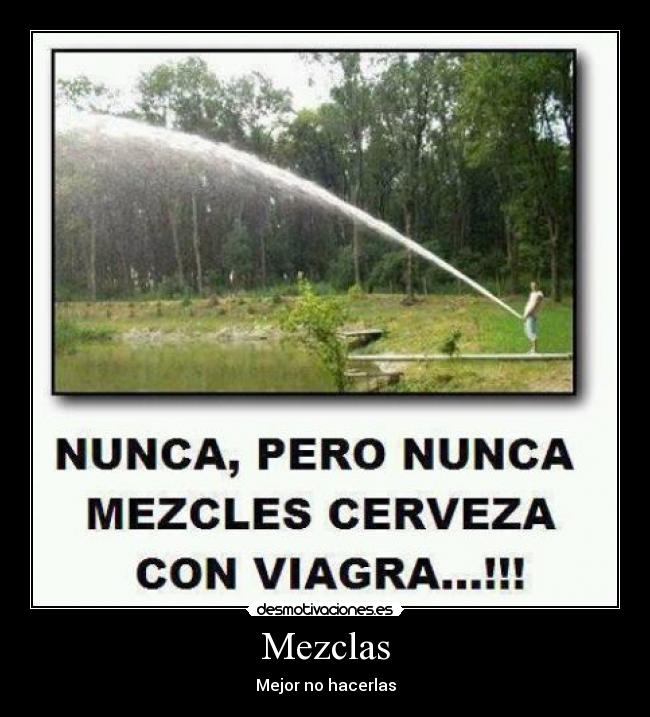 Mezclas - Mejor no hacerlas