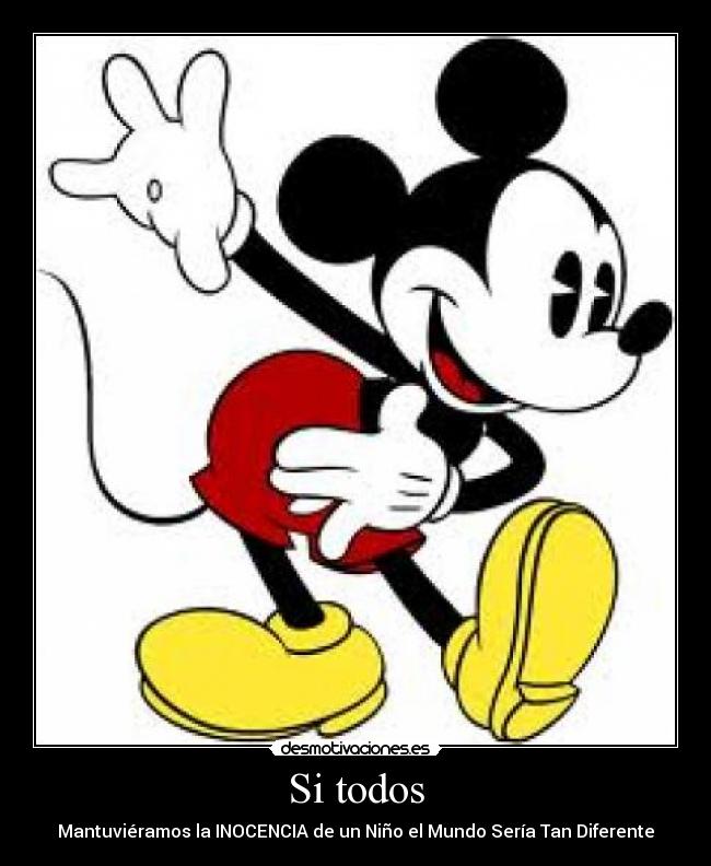 Si todos - Mantuviéramos la INOCENCIA de un Niño el Mundo Sería Tan Diferente