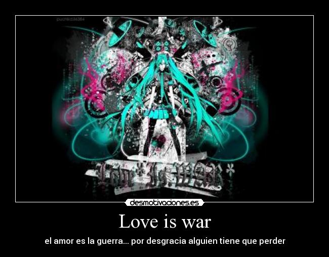 Love is war - 