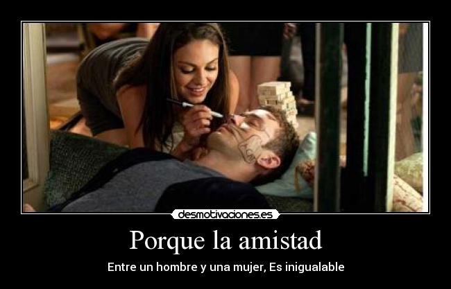 Porque la amistad - 