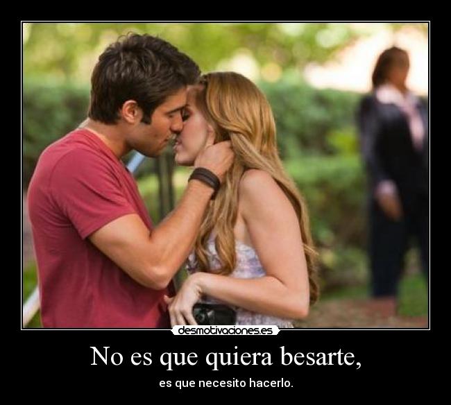 carteles necesitobesarte desmotivaciones