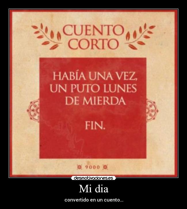 Mi dia - convertido en un cuento...