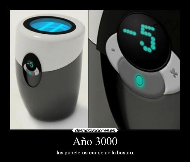 Año 3000 - las papeleras congelan la basura.