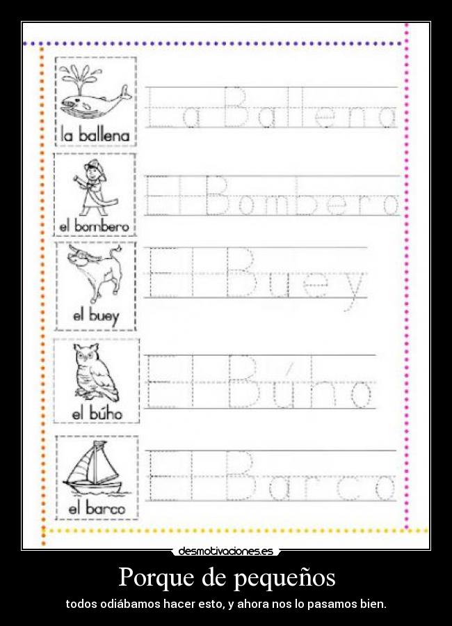 Porque de pequeños -