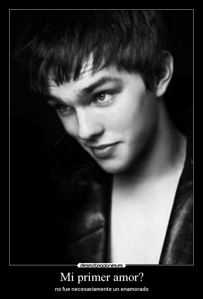 Mi primer amor? - no fue necesariamente un enamorado
