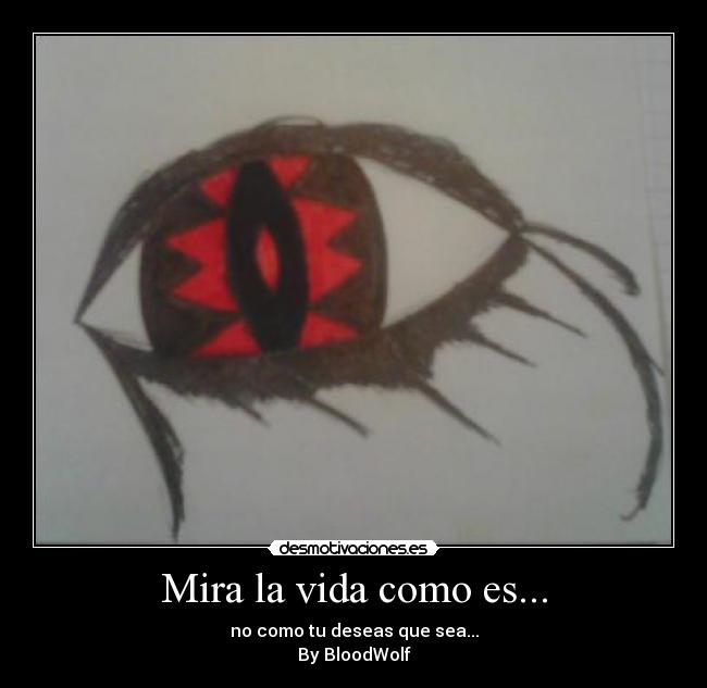 Mira la vida como es... - 