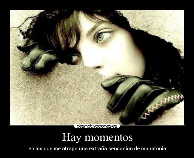 Hay momentos -