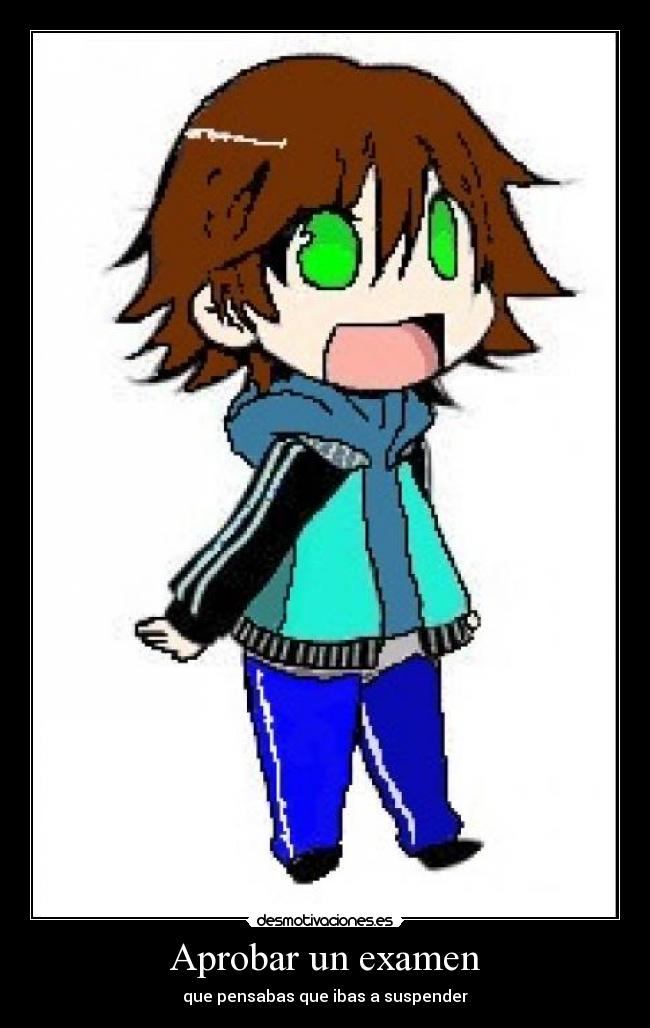 Aprobar un examen - que pensabas que ibas a suspender
