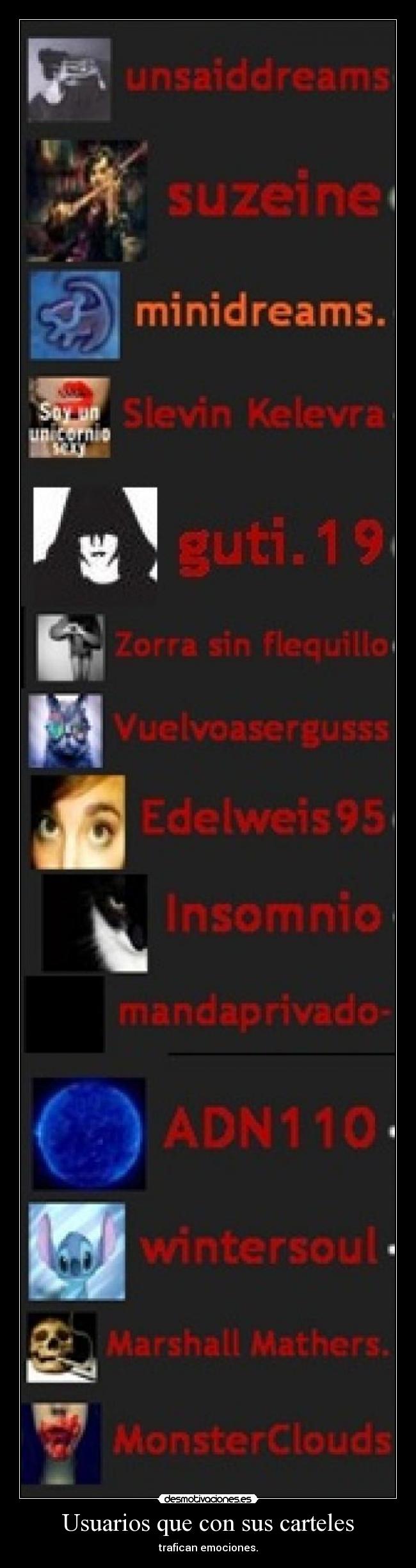 Usuarios que con sus carteles - trafican emociones.