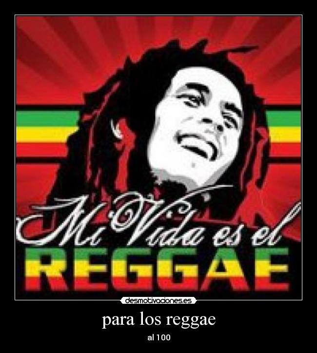para los reggae - al 100
