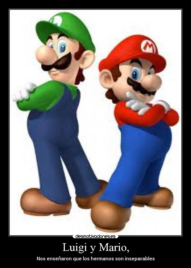Luigi y Mario, -